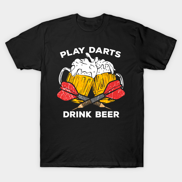 Funny Darts play dart drink Beer Team Player Pub Gift Darts TShirt